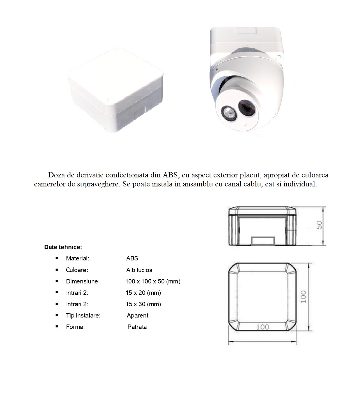 derivatie patrata 100x100x50 pentru montaj camere supraveghere, alb -