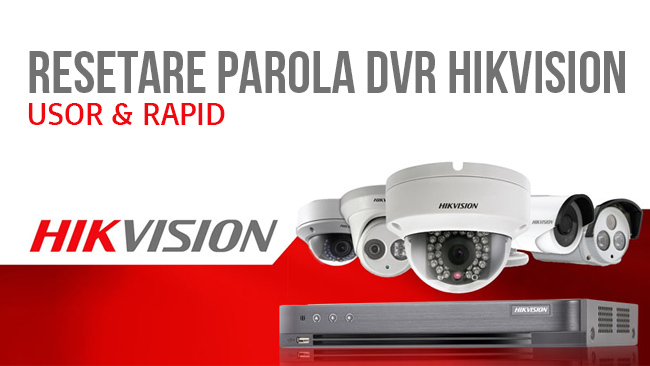 Counterpart Intrusion Possession Resetare Parola DVR Hikvision - Rovision - Camere Supraveghere, Sisteme  Alarma, Video Interfoane